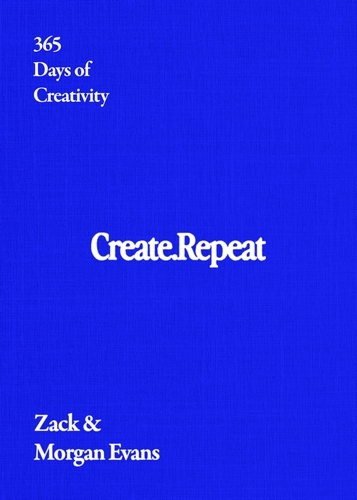 Book cover of Create Repeat by Zack Evans, Morgan Evans