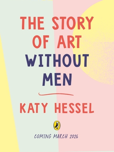 Book cover of The Story of Art without Men by Katy Hessel