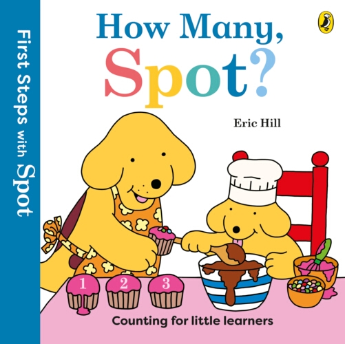 Book cover of First Steps with Spot: How Many, Spot? by Eric Hill