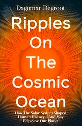 Book cover of Ripples on the Cosmic Ocean by Dagomar Degroot