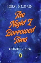 Book cover of The Night I Borrowed Time by Iqbal Hussain