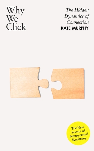 Book cover of Why We Click by Kate Murphy