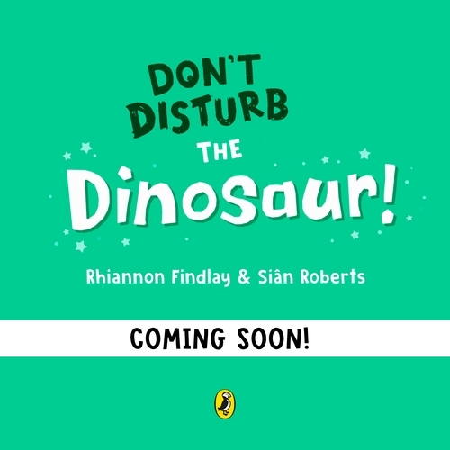 Book cover of Don't Disturb the Dinosaur by Rhiannon Findlay