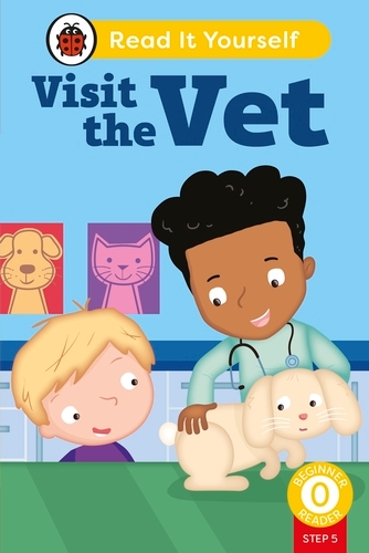 Book cover of Visit the Vet (Phonics Step 5): Read It Yourself - Level 0 Beginner Reader by Ladybird