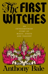 Book cover of The First Witches by Anthony Bale