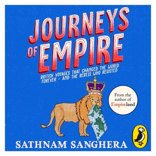 Book cover of Journeys of Empire by Sathnam Sanghera