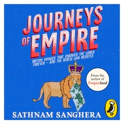 Book cover of Journeys of Empire by Sathnam Sanghera
