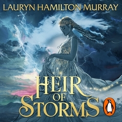 Book cover of Heir of Storms by Lauryn Hamilton Murray