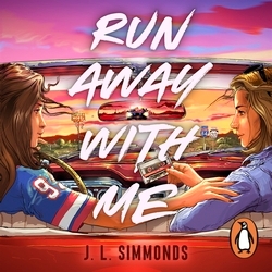 Book cover of Run Away With Me by J. L. Simmonds