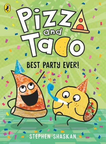 Book cover of #2 - Pizza and Taco: Best Party Ever! by Stephen Shaskan