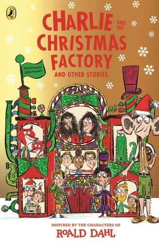 Book cover of Charlie and the Christmas Factory by Roald Dahl