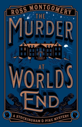 Book cover of The Murder at World’s End by Ross Montgomery