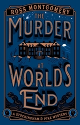Book cover of The Murder at World’s End by Ross Montgomery