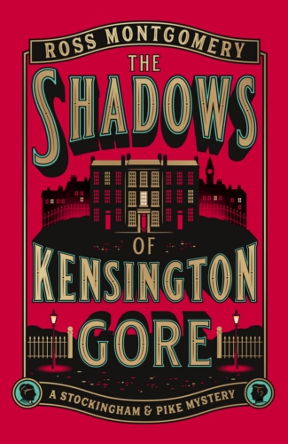 Book cover of #2 - The Shadows of Kensington Gore by Ross Montgomery