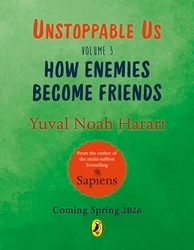 Book cover of Unstoppable Us Volume 3 by Yuval Noah Harari