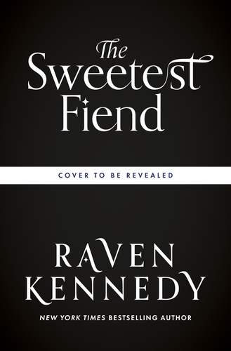 Book cover of The Sweetest Fiend by Raven Kennedy