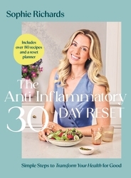 Book cover of The Anti-Inflammatory 30-day Reset by Sophie Richards