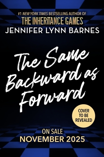 Book cover of The Same Backward as Forward (The Inheritance Games) by Jennifer Lynn Barnes