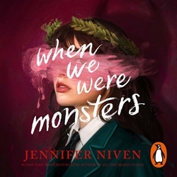 Book cover of When We Were Monsters by Jennifer Niven