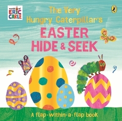 Book cover of The Very Hungry Caterpillar: Easter Hide-and-Seek by Eric Carle