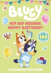 Book cover of Bluey: Hip, Hip, Hooray by Bluey