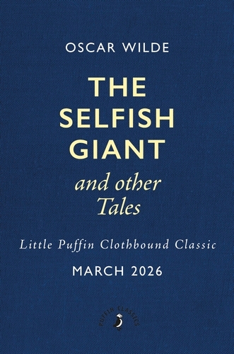 Book cover of The Selfish Giant and Other Tales by Oscar Wilde