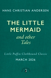 Book cover of The Little Mermaid and Other Tales by Hans Christian Andersen