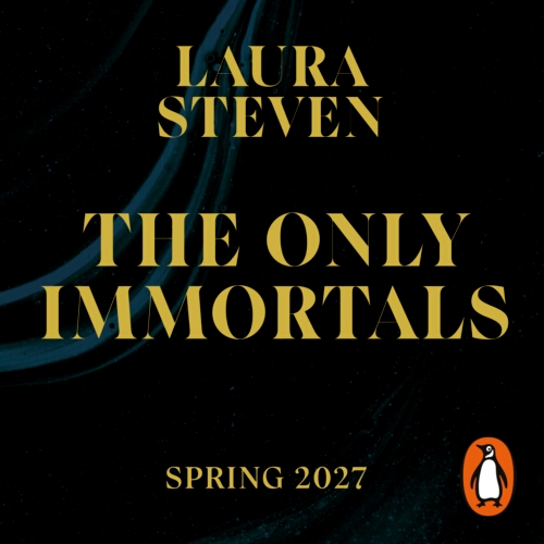 Book cover of The Only Immortals by Laura Steven