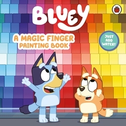 Book cover of Bluey: A Magic Finger Painting Book by Bluey