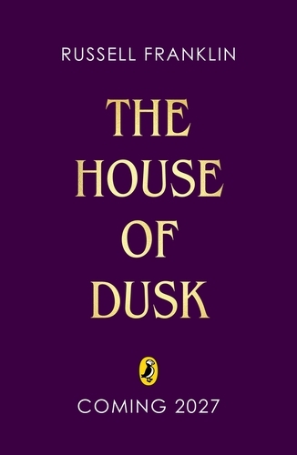 Book cover of The House of Dusk by Russell Franklin