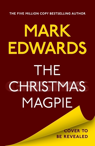 Book cover of The Christmas Magpie by Mark Edwards