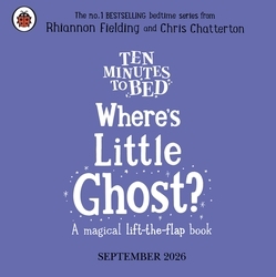 Book cover of Ten Minutes to Bed: Where's Little Ghost? by Rhiannon Fielding