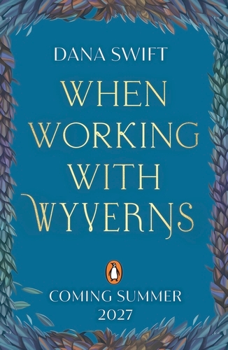 Book cover of When Working with Wyverns by Dana Swift