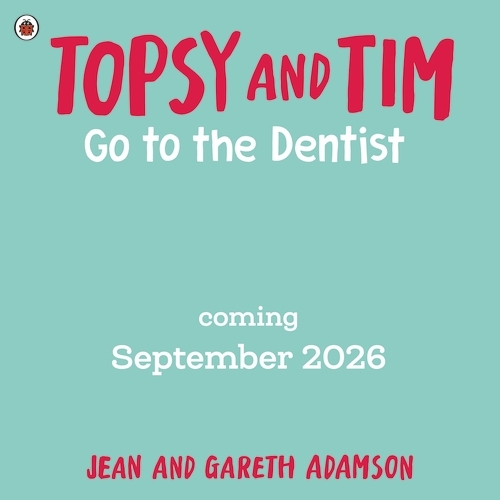 Book cover of Topsy and Tim: Go to the Dentist by Jean Adamson