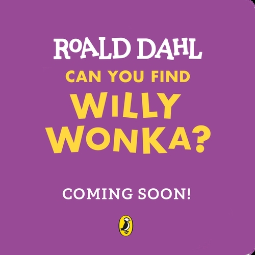 Book cover of Roald Dahl: Can You Find Willy Wonka? by Roald Dahl