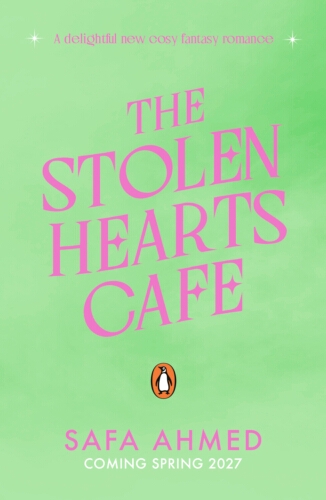 Book cover of The Stolen Hearts Cafe by Safa Ahmed