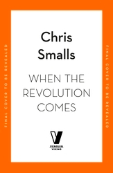 Book cover of When the Revolution Comes by Chris Smalls