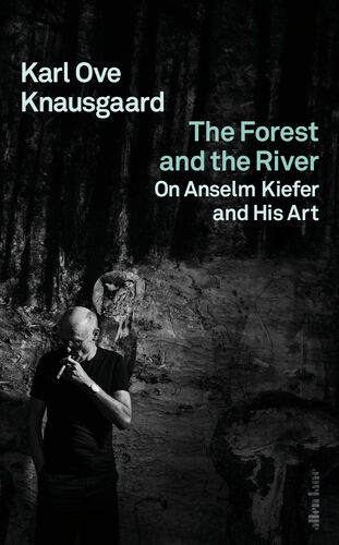 Book cover of The Forest and the River by Karl Ove Knausgaard