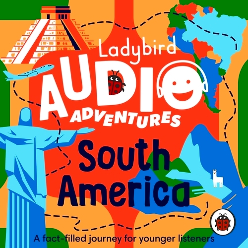Book cover of Ladybird Audio Adventures: South America by Ladybird