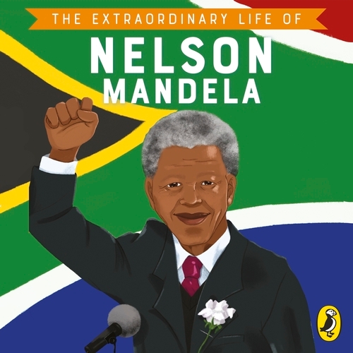 Book cover of The Extraordinary Life of Nelson Mandela by E. L. Norry
