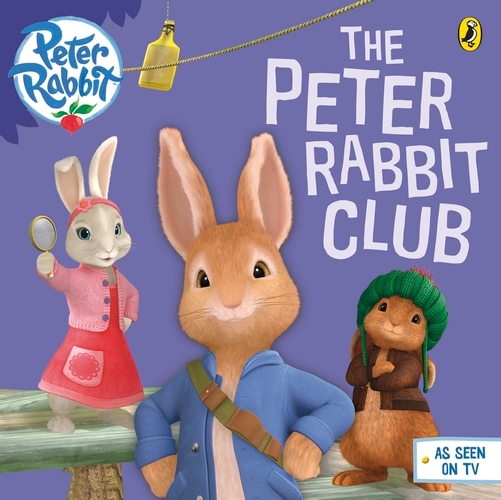 Book cover of Peter Rabbit Animation: The Peter Rabbit Club by Beatrix Potter