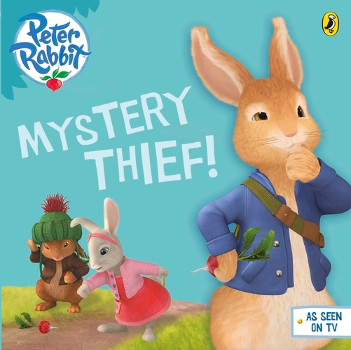 Book cover of Peter Rabbit Animation: Mystery Thief! by Beatrix Potter Animation