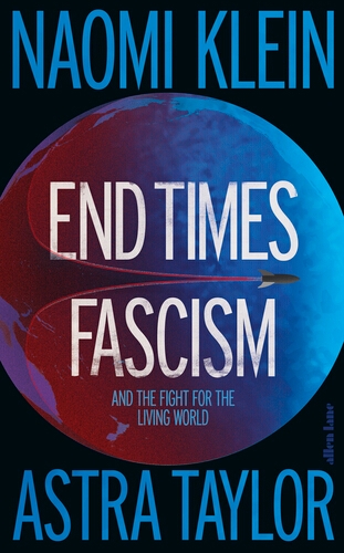 Image for End Times Fascism : And the Fight for the Living World