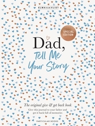 Book cover of Dad, Tell Me Your Story by Elma van Vliet