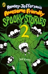 Book cover of Rowley Jefferson’s Awesome Friendly Spooky Stories 2 by Jeff Kinney