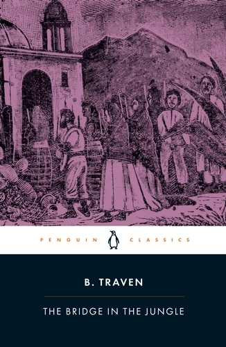 Book cover of The Bridge in the Jungle by B. Traven