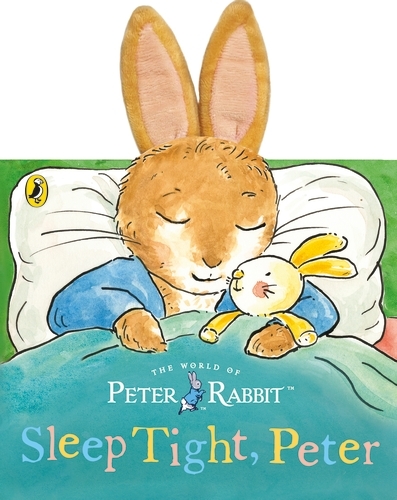 Book cover of Peter Rabbit: Sleep Tight, Peter (a board book with tactile ears) by Beatrix Potter