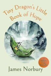 Book cover of Tiny Dragon’s Little Book of Hope by James Norbury