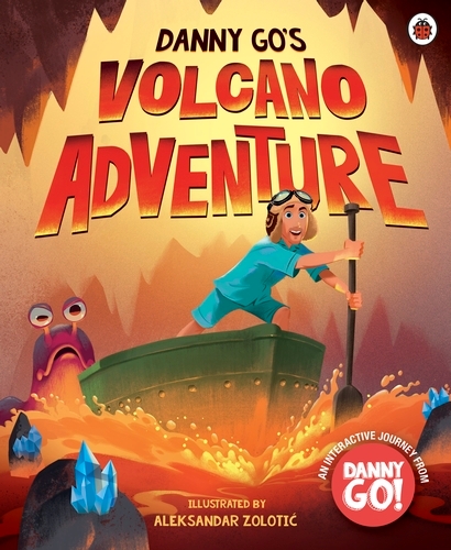 Book cover of Danny Go: Danny Go's Volcano Adventure by Aleksandar Zolotic
