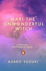 Book cover of Mari the Unwonderful Witch by Asako Yuzuki
